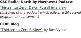 CBC Radio: North by Northwest Podcast Thirteen to Zero: D